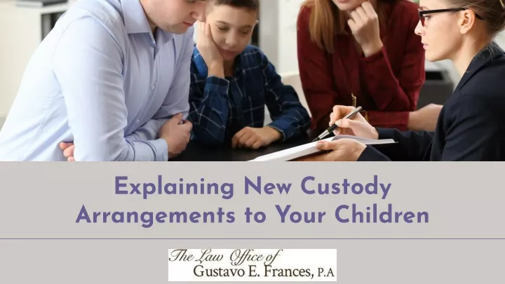 explaining new custody arrangements to your