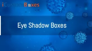 eye shadow boxes