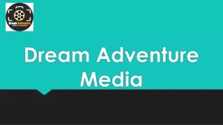 dream adventure media