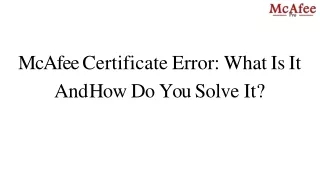 mcafee certificate error what is it and how do you solve it