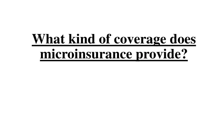 what kind of coverage does microinsurance provide