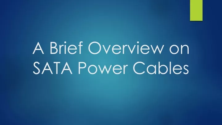 a brief overview on sata power cables