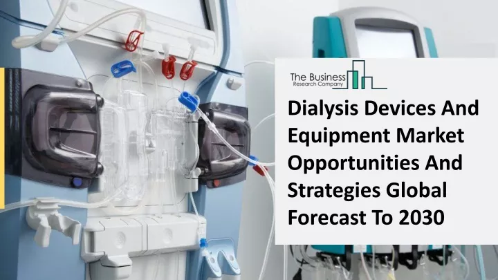 dialysis devices and equipment market