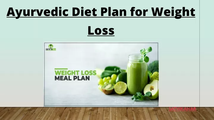 PPT - Ayurvedic Diet Plan for Weight Loss PowerPoint Presentation, free ...