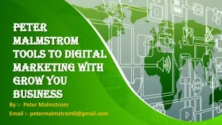 Peter Malmstrom ~ Tools To Digital Marketing With Grow You Business