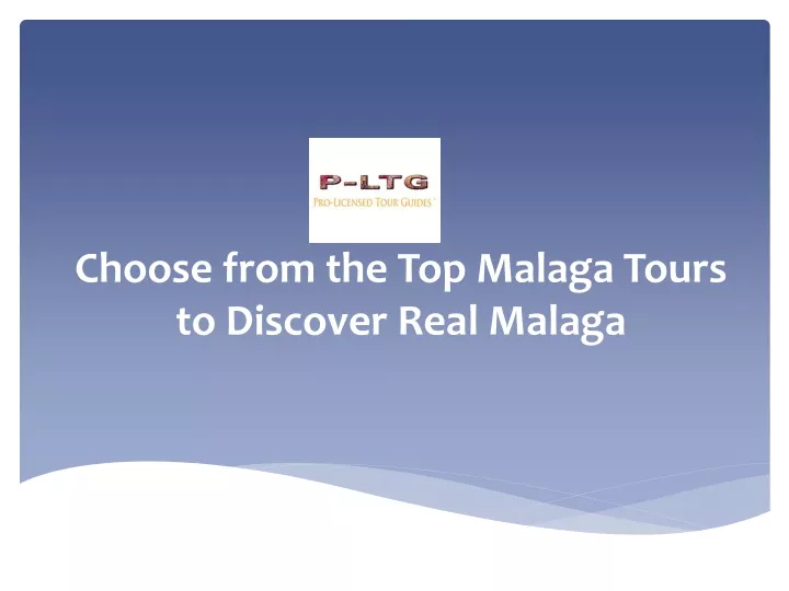 choose from the top malaga tours to discover real malaga