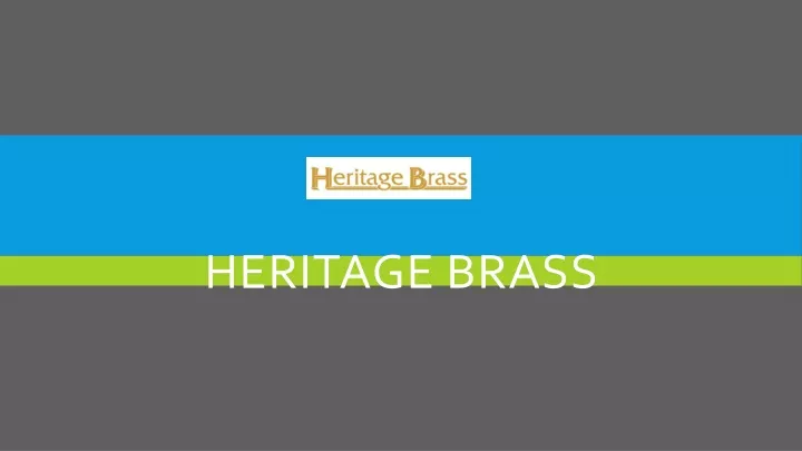 heritage brass