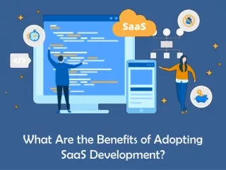 what are the benefits of adopting saas development