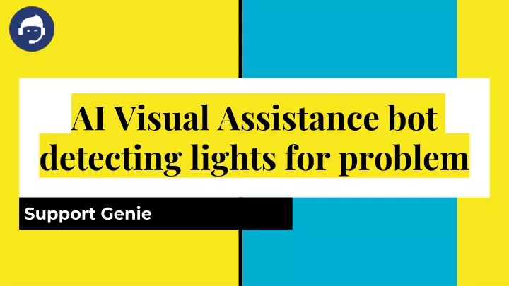 ai visual assistance bot detecting lights for problem