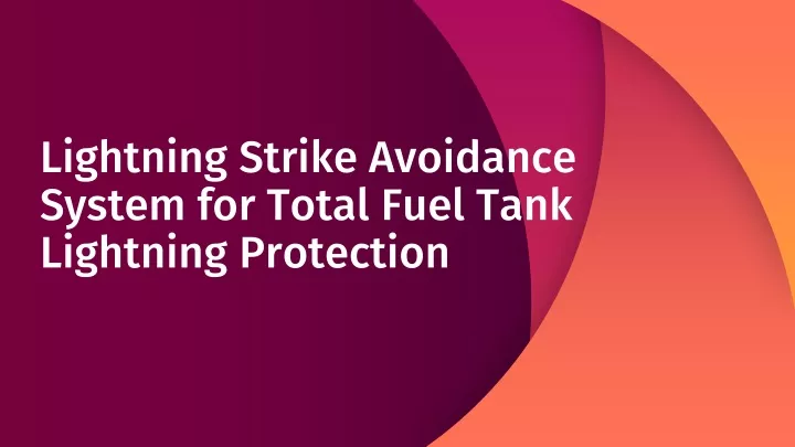 lightning strike avoidance system for total fuel