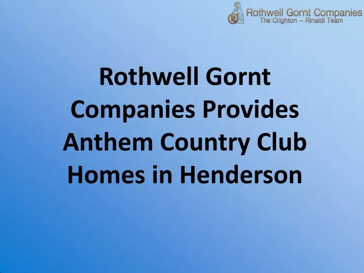 rothwell gornt companies provides anthem country