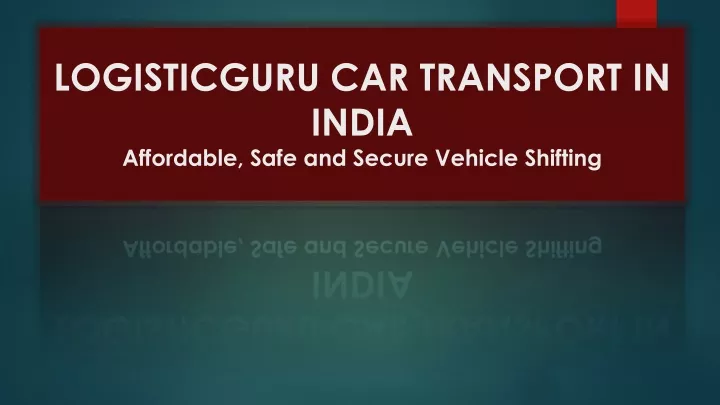 logisticguru car transport in india affordable safe and secure vehicle shifting