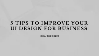 5 tips to improve your ui design for business