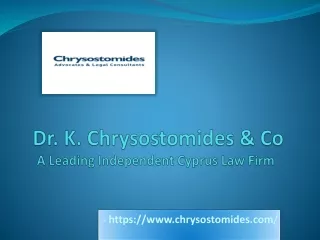 Dr. K. Chrysostomides & Co - A Leading Independent Cyprus Law Firm