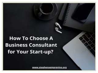 How To Choose A Business Consultant for Your Start-up