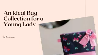 An Ideal Bag Collection for a Young Lady