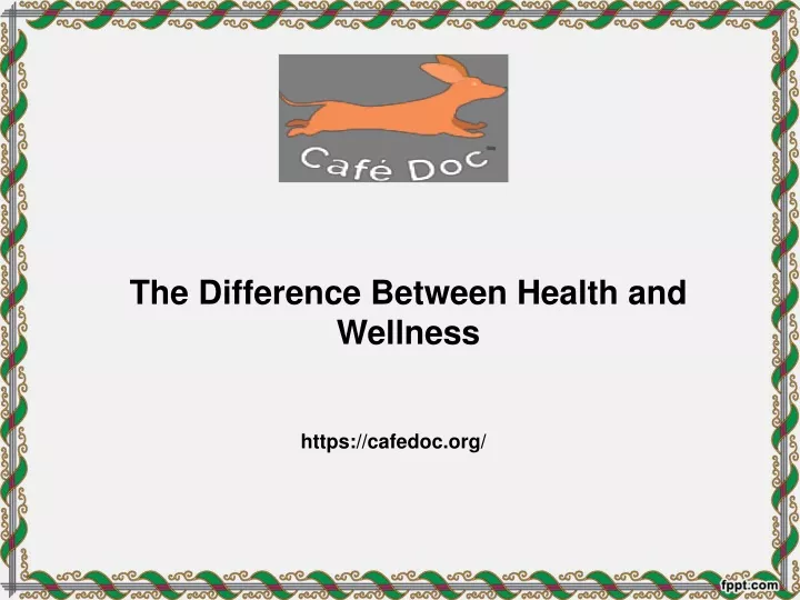 the difference between health and wellness