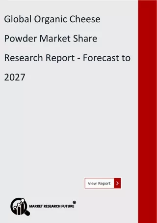 Organic Cheese Powder Market Share