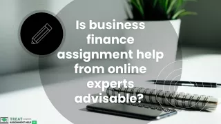 is business finance assignment help from online experts advisable
