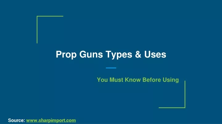 prop guns types uses