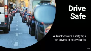 A Truck Driver's Safety Tips for Driving in Heavy Traffic