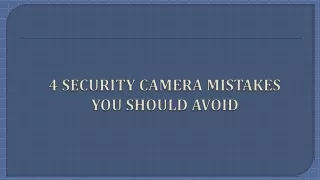 4 Security Camera Mistakes You Should Avoid