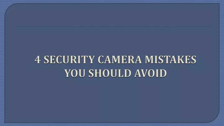 4 security camera mistakes you should avoid