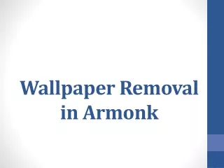 Wallpaper Removal in Armonk