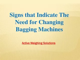 Signs that Indicate The Need for Changing Bagging Machines