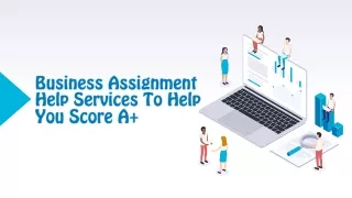 business assignment help services to help you score a