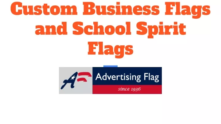 custom business flags and school spirit flags