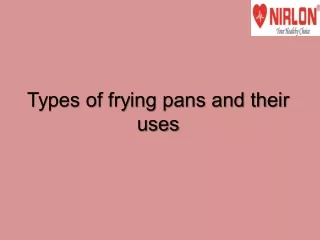 Types of frying pans and their uses