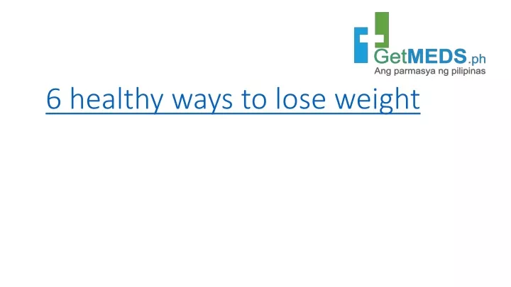 6 healthy ways to lose weight