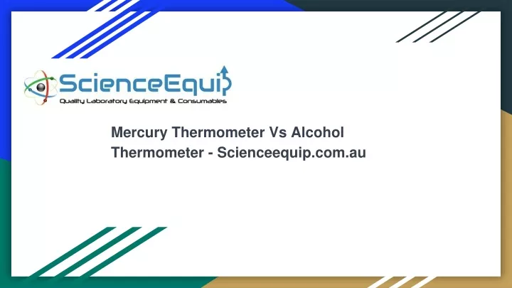 mercury thermometer vs alcohol thermometer scienceequip com au
