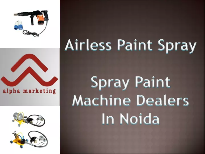 airless paint spray spray paint machine dealers