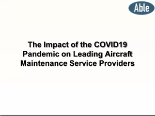 The Impact of the COVID19 Pandemic on Leading Aircraft Maintenance Service Providers