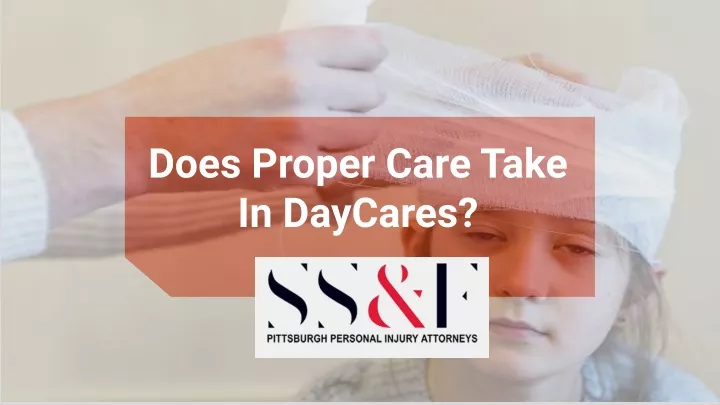 does proper care take in daycares