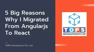 5 Big Reasons Why I Migrated From Angularjs To React