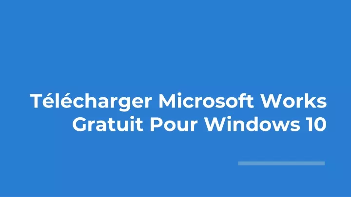 t l charger microsoft works gratuit pour windows 10