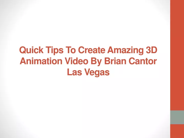 quick tips to create amazing 3d animation video by brian cantor las vegas