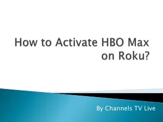 How to Activate HBO Max on Roku?