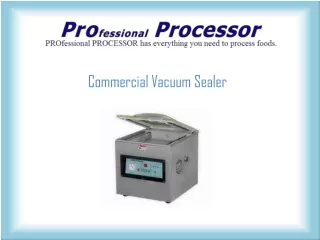 Best Source of Commercial Vacuum Sealer – Pro Processor Online Store