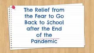 The Relief from the Fear to Go Back to School after the End of the Pandemic