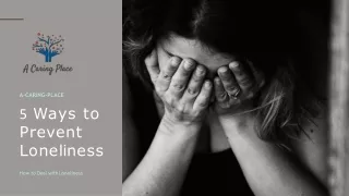 Find Out 5 Ways To Prevent Loneliness