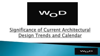 Significance of Current Architectural Design Trends and Calendar