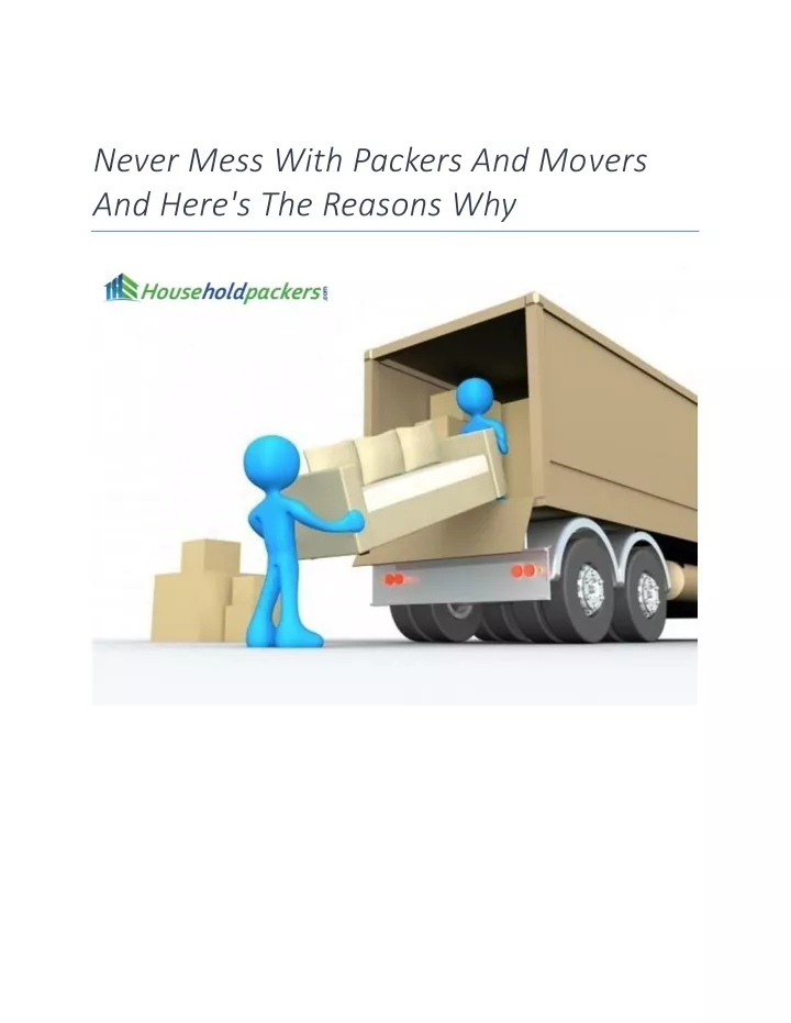 never mess with packers and movers and here