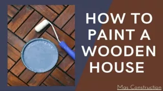 How to paint a Wooden house Tips by Painter for House in Toronto