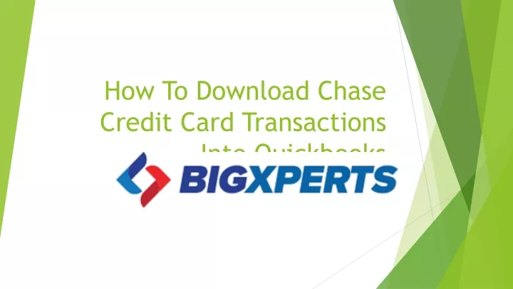 how to download chase credit card transactions into quickbooks