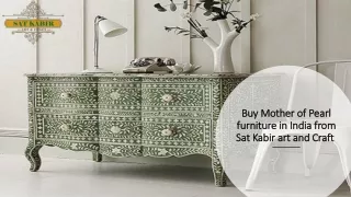 Buy Mother of Pearl furniture in India from Sat Kabir art and Craft ppt