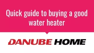 Quick guide to buying a good water heater